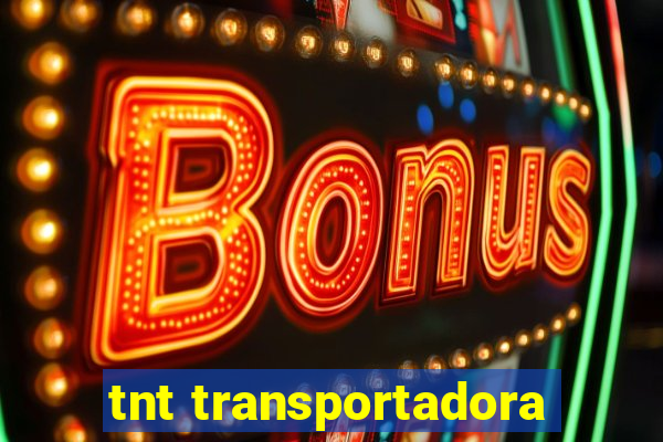 tnt transportadora